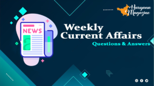 Haryana Current Affairs November 2024 First Week